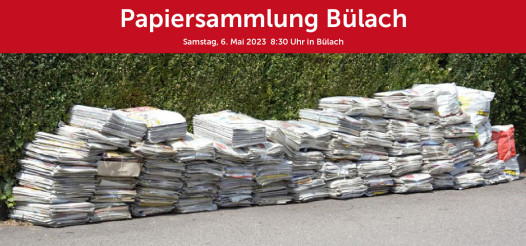 Papiersammlung Bülach 6. Mai 2023